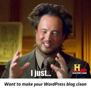 want-to-make-wordpress-clean-meme